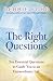 By Debbie Ford - The Right Questions: Ten Essential Questions To Guide You To An Extraordinary Life
