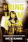 Bring Them Back Alive: Helping Teens Get Out and Stay Out of Trouble