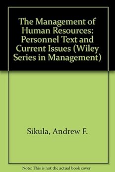 Hardcover The Management of Human Resources: Personnel Text and Current Issues (Wiley Series in Management) Book