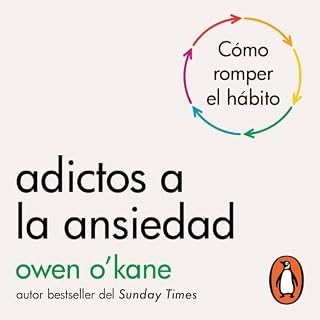 Adictos a la ansiedad Audiolibro Por Owen O'Kane arte de portada