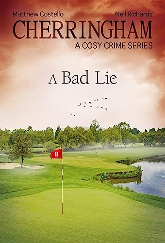 Cherringham - A Bad Lie: A Cosy Crime Series (Cherringham: Mystery Shorts Book 23)