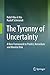 The Tyranny of Uncertainty: A New Framework to Predict, Remediate and Monitor Risk