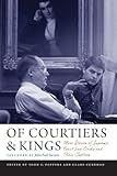 Of Courtiers and Kings: More Stories of Supreme Court Law Clerks and Their Justices (Constitutionalism and Democracy)