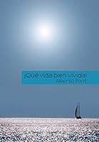 �qu� Vida Bien Vivida! 1463399367 Book Cover