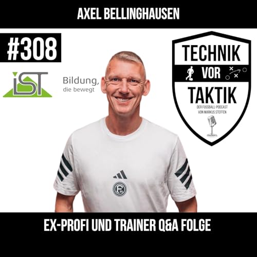 #308 Ex-Profi und Trainer Q&A Folge - mit Axel Bellinghausen
