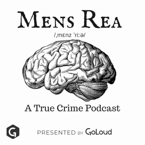 Mens Rea: A true crime podcast cover art