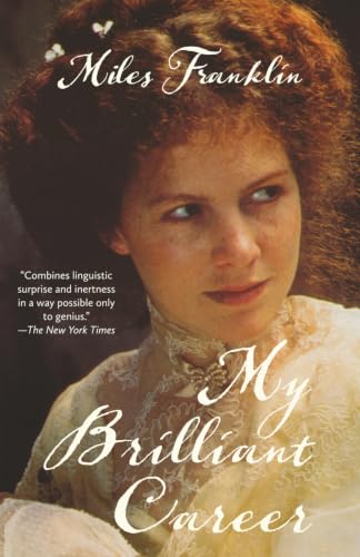 My Brilliant Career (Warbler Classics Annotated Edition)