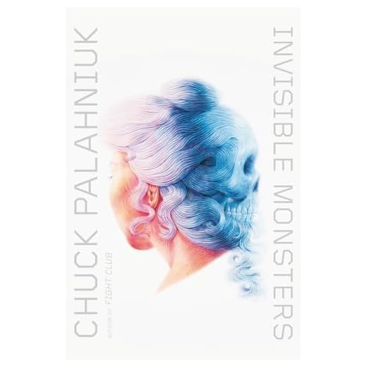 Invisible Monsters: A Novel