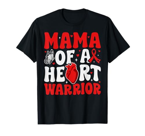 Mama of Heart Warrior Heart Disease Awareness Month Support T-Shirt