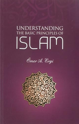 Understanding The Basic Principles of Islam