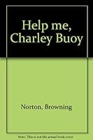 Help Me, Charley Buoy 0698305493 Book Cover