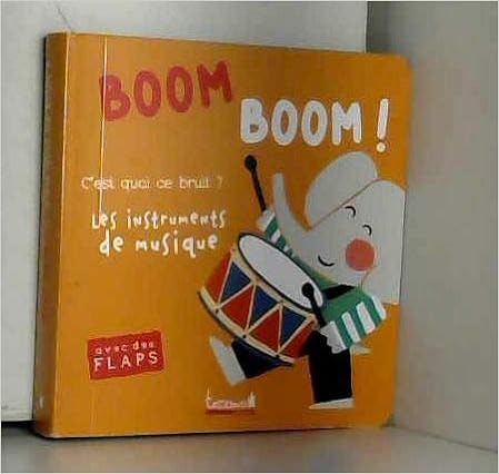 Boom , boom ! c'est quoi ce bruit ? les instruments de musique
