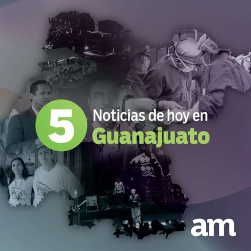 5 Noticias de hoy en Guanajuato Titelbild