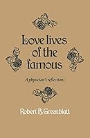 Love Lives of the Famous: A Physician's Reflections 0852001967 Book Cover