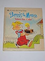 Dennis The Menace Takes the Cake (Golden Story Book 'n' Tapes) 0307070476 Book Cover
