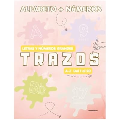 Libro de Trazado de Letras y N&uacute;meros Grandes para Ni&ntilde;os de 2 a 4 A&ntilde;os Letras Grandes y N&uacute;meros para Principiantes Libro Jumbo de Trazado de Letras y ... Letras y N&uacute;meros Grandes