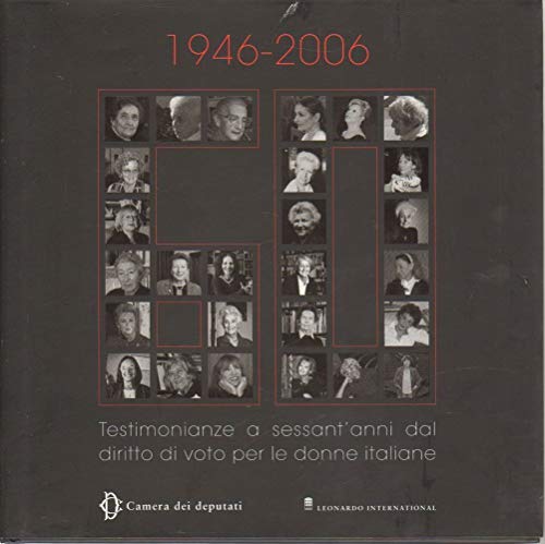 1946-2006. Testimonianze a sessant'anni dal diritto di voto per le donne italiane