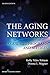 The Aging Networks, 8th Edition: A Guide to Programs and Services