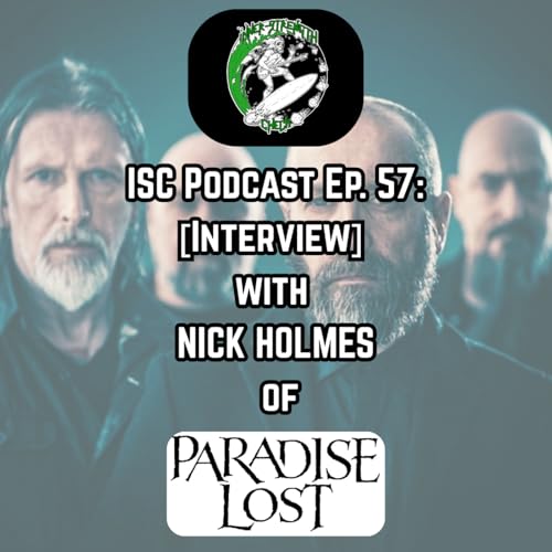 『Ep. 57: [Interview] with NICK HOLMES of PARADISE LOST (UK).』のカバーアート
