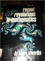 Recent Revolutions in Mathematics 0531104184 Book Cover