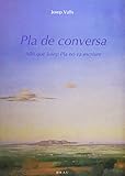  Pla de conversa: Allò que Josep Pla no va escriure