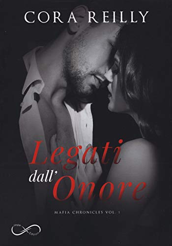 Legati dall'onore. Mafia chronicles (Vol. 1)