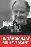 J'ai osé dieu... 2750907624 Book Cover
