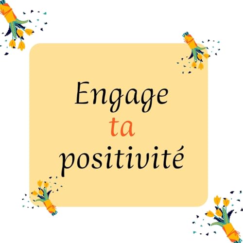 Engage ta positivit&eacute; copertina