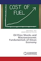 Oil Price Shocks and Macroeconomic Fundamentals of Oman Economy 3659625310 Book Cover