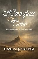 Hourglass of Time: A Journey Written by God, Through Us B0FYYN3S97 Book Cover