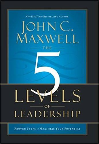 Hachette India The 5 Levels of Leadership: Proven Steps to Maximize Your Potential