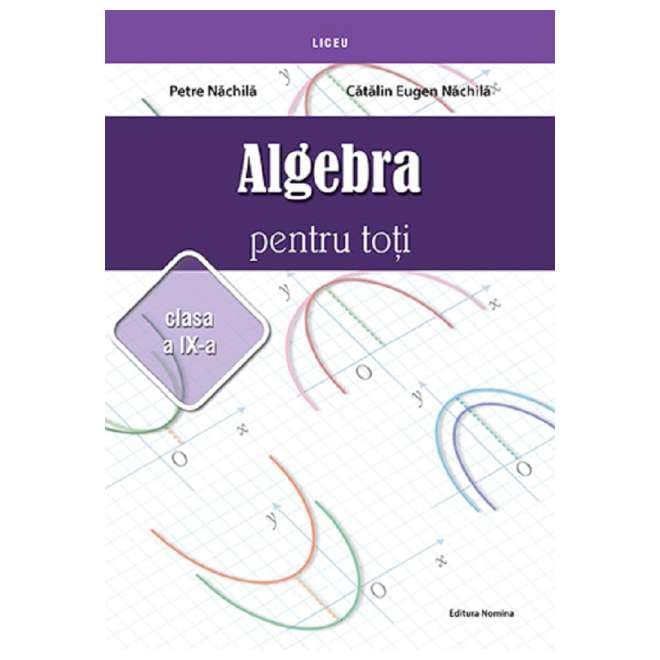 Algebra Pentru Toti. Clasa 9