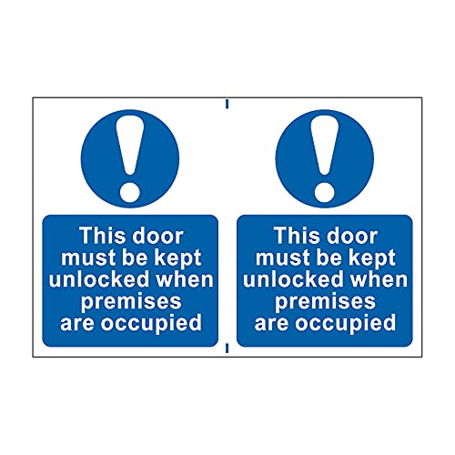 ‘This Door Must Be Kept Unlocked When Premises Are Occupied’ Sign, Self-Adhesive Semi-Rigid PVC (150mm x 200mm) 2 Per Sheet