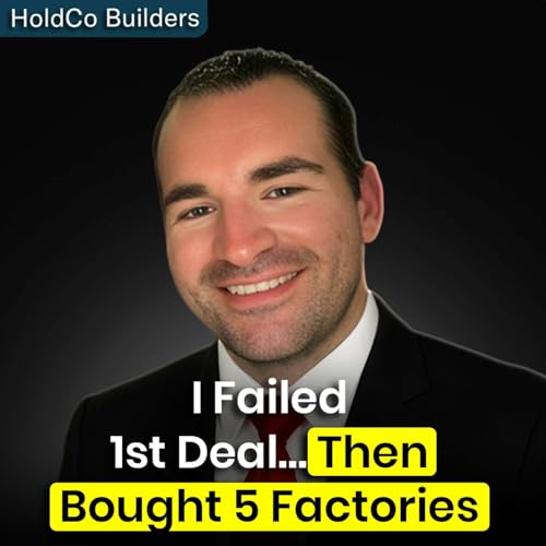 How I Bought 5 Businesses After Failing My First Acquisition cover art