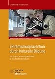 Extremismusprävention durch kulturelle Bildung: Das Projekt 