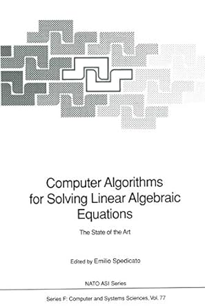 Computer Algorithms for Solving Linear Algebraic Equations: The State ...
