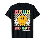 Last Day of School Smile Teacher Summer Bruh We Out Teachers T-Shirt