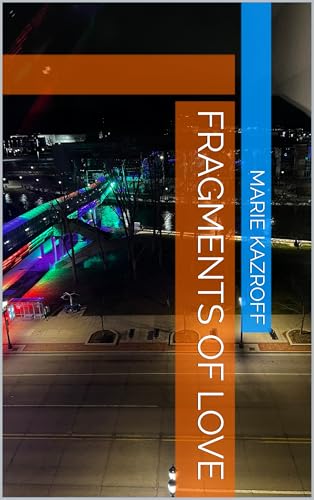 Fragments Of Love (English Edition)