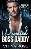 Unexpected Boss Daddy: A Forbidden Age Gap Workplace Romance (The Silver Fox Situations Series)
