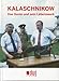 Produktbild Kalaschnikow: Das Genie und sein Lebenswerk