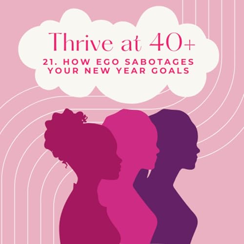 21. How ego sabotages your New Year goals Podcast Por  arte de portada