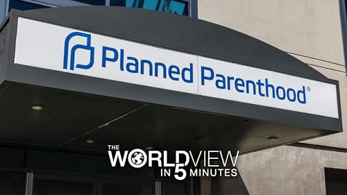『Court greenlights Trump defunding Planned Parenthood, Waves of people returned to church after Charlie Kirk’s assassination, Canadian court affirms Christian soldier who refused COVID shot』のカバーアート
