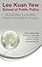 LEE KUAN YEW SCHOOL OF PUBLIC POLICY: BUILDING A GLOBAL POLICY SCHOOL IN ASIA