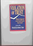 Violation of Trust : Whatever Happened to the Social Security Trust Funds