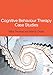 Cognitive Behaviour Therapy Case Studies