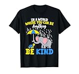 Down Syndrome Awareness Elephant Be Kind Kids Women T-Shirt