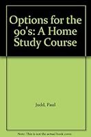 Options for the 90's: A Home Study Course B000GKO8AM Book Cover