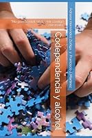 Codependencia y alcohol: "No puedo vivir sin ti, vivir contigo me mata" (Spanish Edition) B0CRXCDMP5 Book Cover