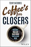 Coffee's for Closers: The Best Real Life Sales Book You'll Ever Read