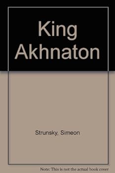 Hardcover King Akhnaton: a Chronicle of Ancient Egypt [Unknown] Book